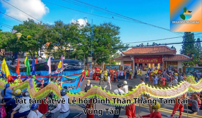 Tất tần tật về Lễ hội Đình Thần Thắng Tam tại Vũng Tàu