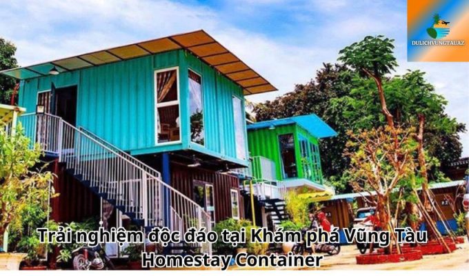 Trải nghiệm độc đáo tại Khám phá Vũng Tàu Homestay Container