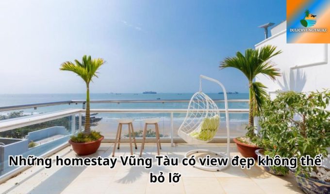 Những homestay Vũng Tàu có view đẹp không thể bỏ lỡ