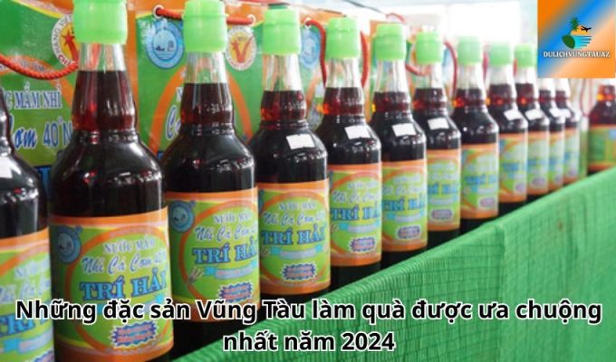 Những đặc sản Vũng Tàu làm quà được ưa chuộng nhất năm 2024